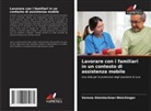 Verena Steinlechner-Weichinger - Lavorare con i familiari in un contesto di assistenza mobile