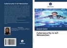Ameneh Salimi - Cybersecurity in IoT-Netzwerken
