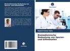 Rajesh Kumar Sahu - Biomedizinische Bedeutung von Spuren- und Giftmetallen