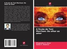 Bhupendra N. Kesur, Ashok P. Khairnar - A ficção de Toni Morrison: Do olhar ao amor