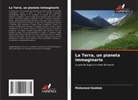 Mohamed Haddab - La Terra, un pianeta immaginario