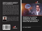 Dr. Fawzi CHERITI, Fawzi Cheriti - Ridefinire le pratiche mediatiche: genere, intelligenza artificiale e futuro del giornalismo