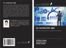 Atulya Gupta, Parbhat Gupta, Gurpreet Kour - La revolución ágil