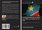 Jacques-Ruphin ISONGO - La descentralización territorial en la RDC y su impacto en las ETD
