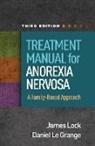 Daniel Le Grange, James Lock - Treatment Manual for Anorexia Nervosa