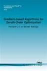 Shalabh Bhatnagar, Prashanth L a, Prashanth L. A. - Gradient-Based Algorithms for Zeroth-Order Optimization