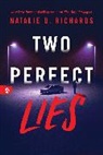 Natalie D Richards, Richards Natalie D. - Two Perfect Lies