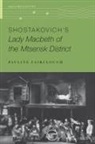 Pauline Fairclough - Shostakovich's Lady Macbeth of the Mtsensk District