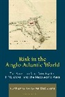 Catherine Decesare, Catherine Osborne DeCesare - Risk in the Anglo-Atlantic World