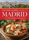 Jo Fernandez-Corugedo - The Tapas Lover's Guide to Madrid
