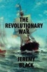 Jeremy Black - The Revolutionary War