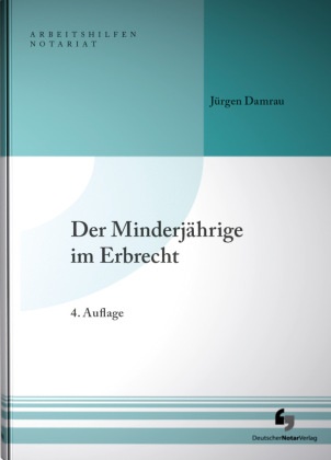 Jürgen Damrau, Jürgen Prof. Damrau, Jürgen Prof. Damrau - Der Minderjährige im Erbrecht
