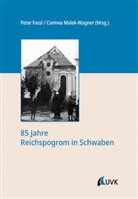 Peter Fassl, Malek-Wagner, Corinna Malek-Wagner - 85 Jahre Reichspogrom in Schwaben
