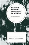 Jennifer Kelso Farrell - Science Fiction Language in Action