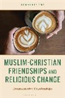 Torstein Try - Muslim-Christian Friendships and Religious Change