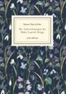 Rainer Maria Rilke - Rainer Maria Rilke: Die Aufzeichnungen des Malte Laurids Brigge. Jubiläumsausgabe