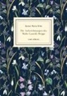 Rainer Maria Rilke - Rainer Maria Rilke: Die Aufzeichnungen des Malte Laurids Brigge. Jubiläumsausgabe