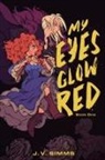 J V Simms, J. V. Simms - My Eyes Glow Red