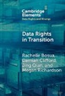 Rachelle Bosua, Damian Clifford, Jing Qian, Megan Richardson, Richardson Megan - Data Rights in Transition