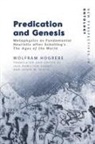 Wolfram Hogrebe, Wolfram Hogrebe, Iain Hamilton Grant, Jason Wirth - Predication and Genesis
