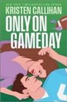 Kristen Callihan - Only on Gameday