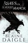 Blaine Daigle, Wicked House Publishing - Ashes of August Manor: A Novel