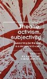 Bishnupriya Jestrovic Dutt, Dutt Bishnupriya, Silvija Jestrovic - Theatre, Activism, Subjectivity