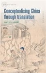 James St André - Conceptualising China Through Translation