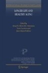 Yves Carrière, Eileen M. Crimmins, Jean-Marie Robine, Yi Zeng - Longer Life and Healthy Aging
