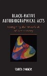 Sarita Cannon - Black-Native Autobiographical Acts