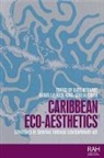 Kate Keohane, Daniella Rose King, Giulia Smith - Caribbean ECO-Aesthetics