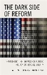 Niambi Carter, Tyrell Connor, Jelani Jefferson Exum, Michael Hudson-Vassell, Janice A Iwama, Janice A. Iwama... - Dark Side of Reform