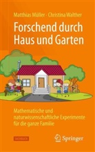 Matthias Müller, Christina Walther - Forschend durch Haus und Garten