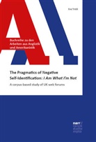 Eva Triebl - The Pragmatics of Negative Self-Identification: I Am What I'm Not