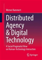 Werner Rammert - Distributed Agency & Digital Technology