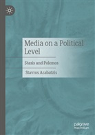 Stavros Arabatzis - Media on a Political Level