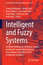 Selcuk Cebi, Sezi Cevik Onar, Cengiz Kahraman, Irem Otay, Basar Oztaysi, Basar Oztaysi et al... - Intelligent and Fuzzy Systems