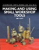 Neil Wyatt - Making and Using Small Workshop Tools