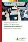Ana Lourdes Pereira, Ben Rholdan Pereira, Rosana Pereira - Análise do Discurso e Comunicação Eclesiástica