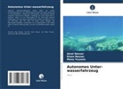 Amal Nasser, Eman Nasser, Mona Youneis - Autonomes Unter-wasserfahrzeug