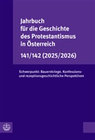 Leonhard Jungwirth, Günter Merz, Ast Schweighofer, Astrid Schweighofer, Auftrag der Gesellschaft für die, Martina Fuchs... - Jahrbuch für die Geschichte des Protestantismus in Österreich 141/142 (2025/2026)