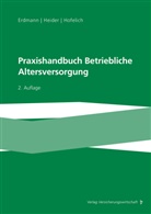 Volker Ars, Thomas Bader, Mario Brungs, Mario (Dr.) u a Brungs, Kay Uwe Erdmann, Matthias H. Ginkel... - Praxishandbuch Betriebliche Altersversorgung