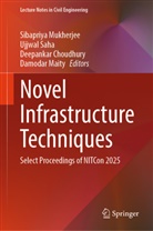 Deepankar Choudhury, Deepankar Choudhury et al, Damodar Maity, Sibapriya Mukherjee, Ujjwal Saha - Novel Infrastructure Techniques