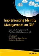 Advait Patel, Ragothaman, Hariharan Ragothaman, Saai Krishnan Udayakumar - Implementing Identity Management on GCP