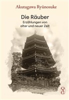 Akutagawa Ry¿nosuke, Akutagawa Ryunosuke, OAG - Deutsche Gesellschaft für Natu, OAG - Deutsche Gesellschaft für Natur- und Völkerkunde Ostasiens - Die Räuber