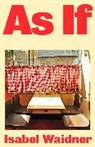 Isabel Waidner - As If