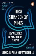 Christopher Summerfield - These Strange New Minds How AI Learned to Talk and What It Means