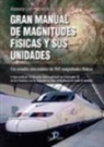 Atanasio Lleó Morilla, Lourdes Lleó Morilla - Gran manual de magnitudes físicas y sus unidades : un estudio sistemático de 565 magnitudes físicas
