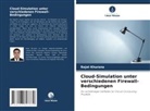 Rajat Khurana - Cloud-Simulation unter verschiedenen Firewall-Bedingungen