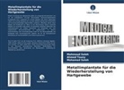 Mahmoud Saleh, Mohamed Saleh, Ahmed Touny - Metallimplantate für die Wiederherstellung von Hartgewebe